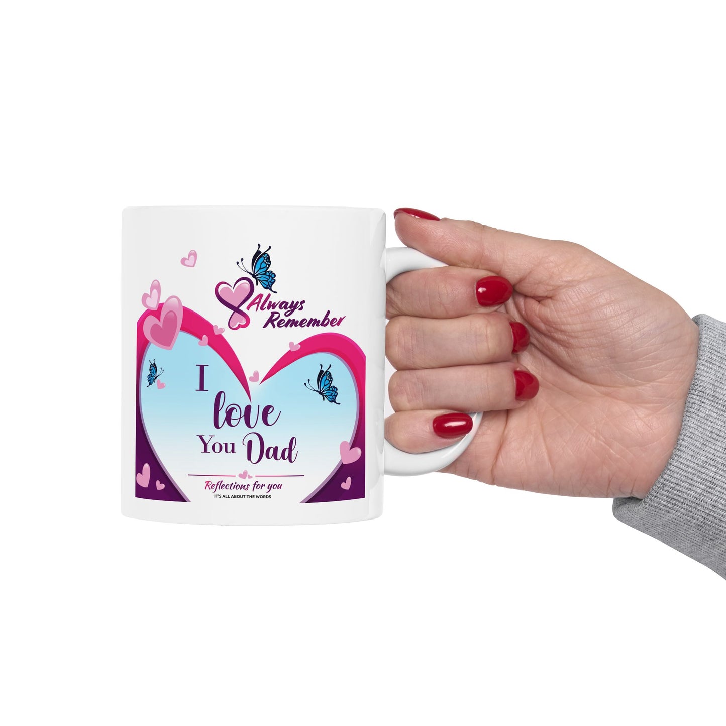 I Love You Dad Ceramic Mug, (11oz, 15oz)