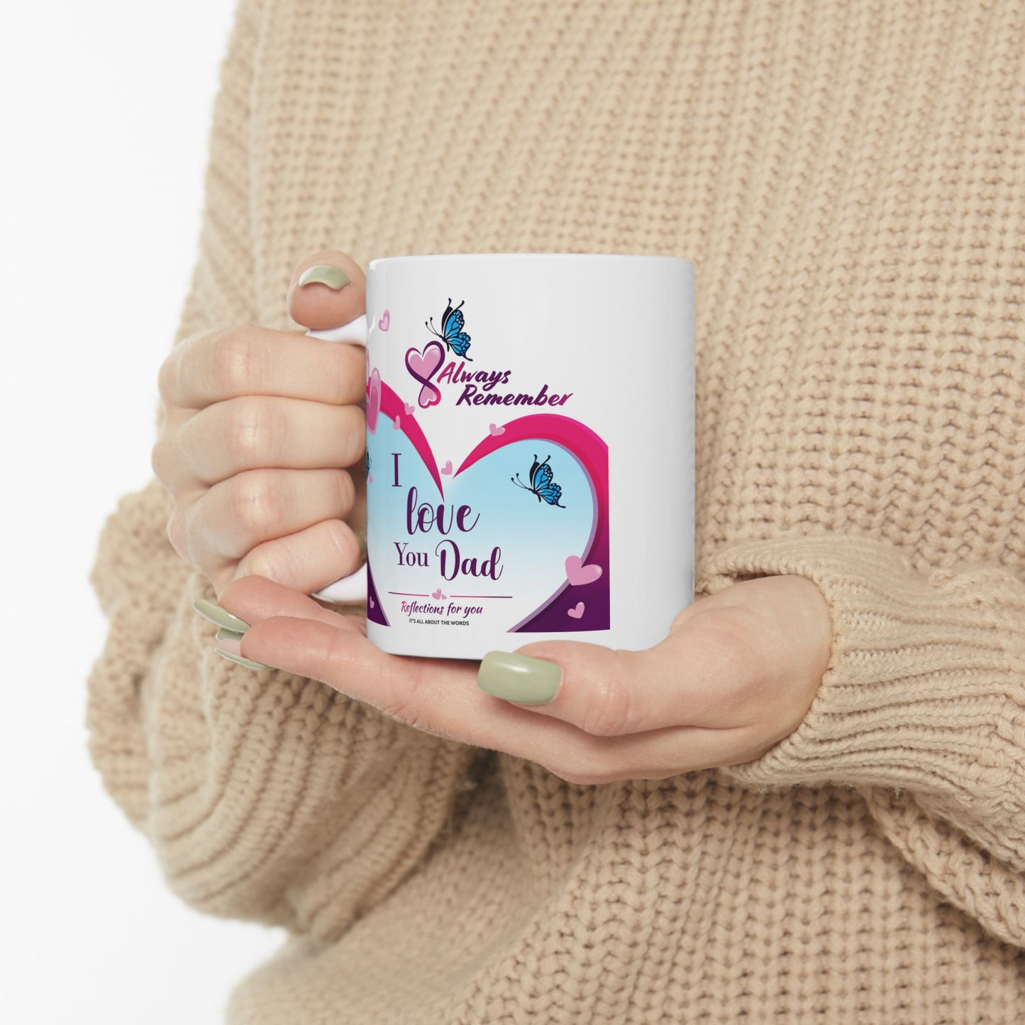 I Love You Dad Ceramic Mug, (11oz, 15oz)