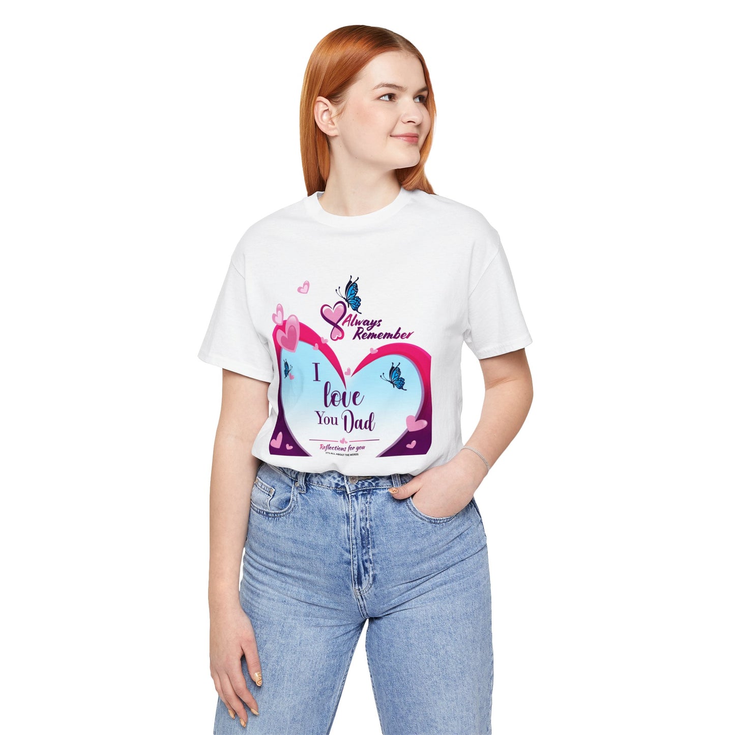 I Love You Dad Unisex Jersey Short Sleeve Tee