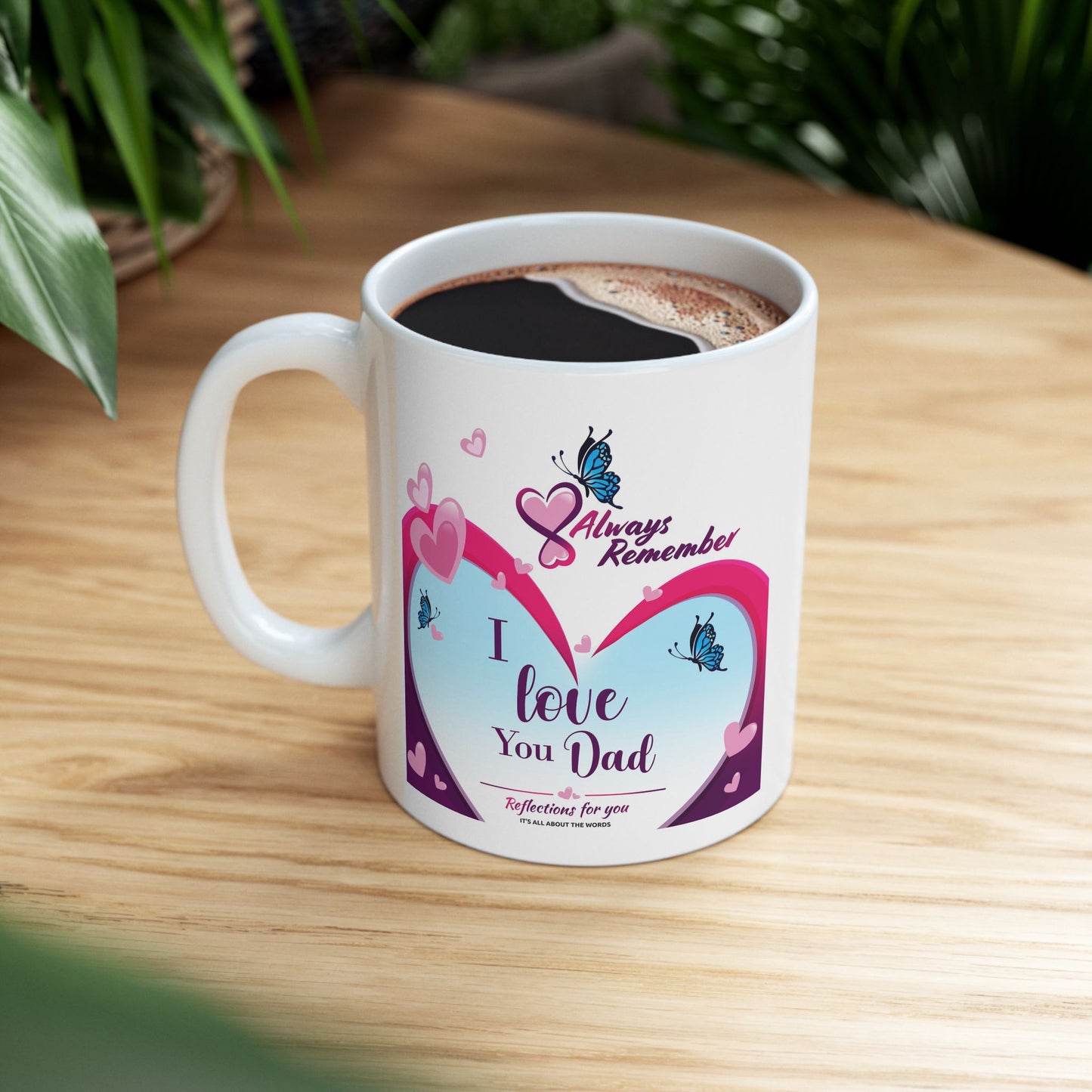 I Love You Dad Ceramic Mug, (11oz, 15oz)