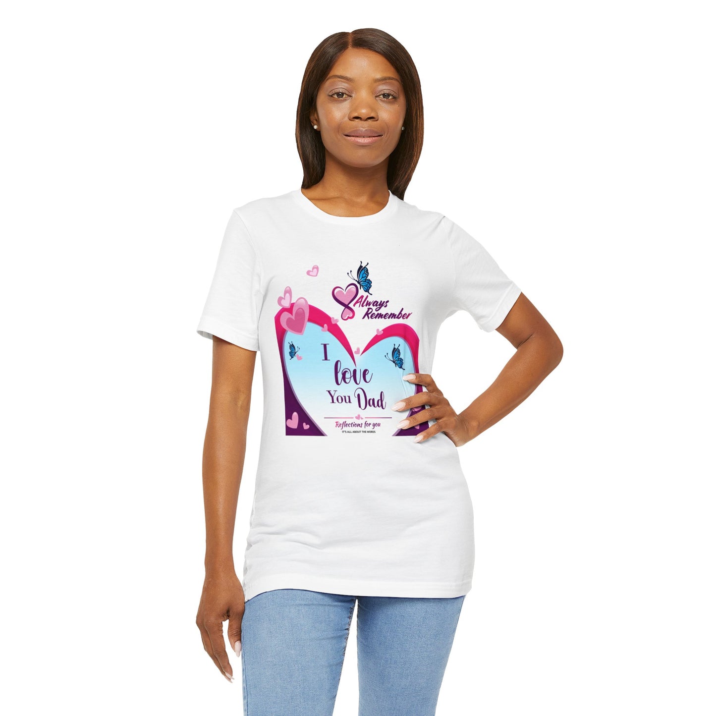 I Love You Dad Unisex Jersey Short Sleeve Tee