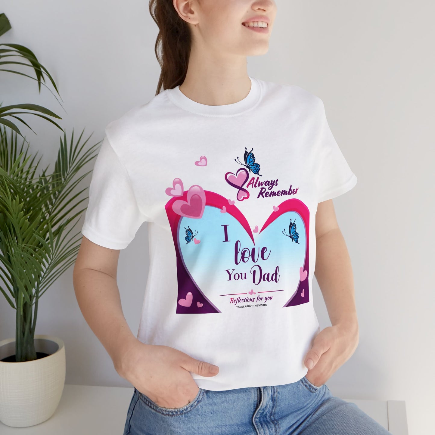 I Love You Dad Unisex Jersey Short Sleeve Tee