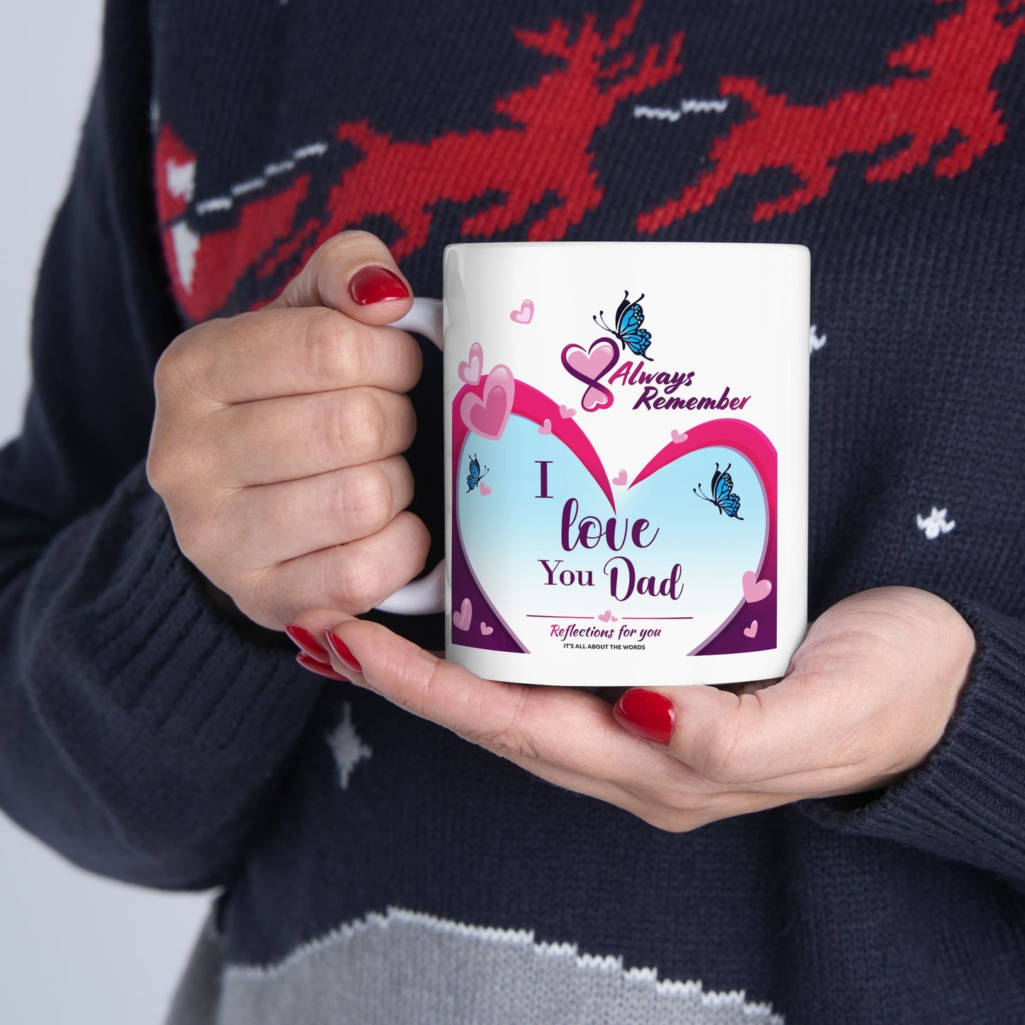I Love You Dad Ceramic Mug, (11oz, 15oz)